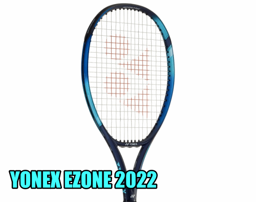 YONEX】EZONE 2022 新製品情報 | 7代目の進化ポイントは？ » テニス 