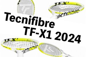 TECNIFIBRE TF-X1 2024 新製品情報