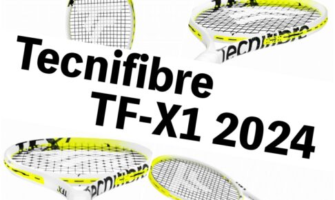 TECNIFIBRE TF-X1 2024 新製品情報